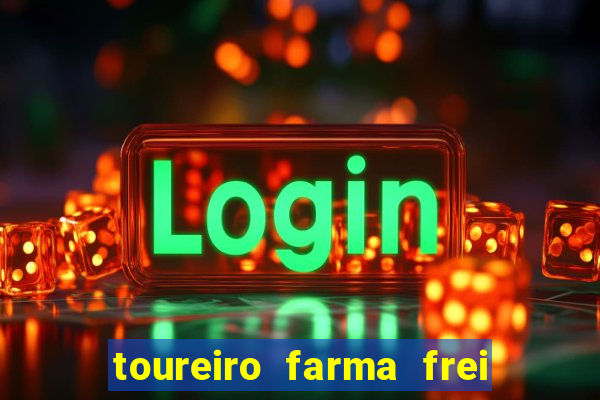 toureiro farma frei serafim teresina - pi toureiro farma frei serafim whatsapp